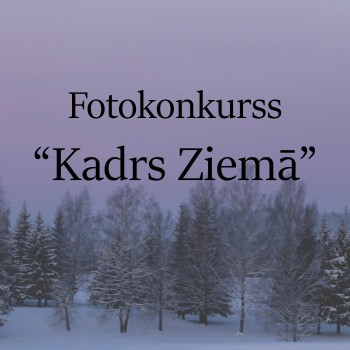 Fotokonkurss “KADRS ZIEMĀ”.